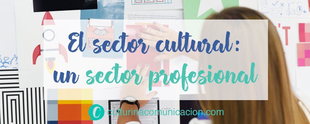 profesionalización del sector cultural, culturina comunicación
