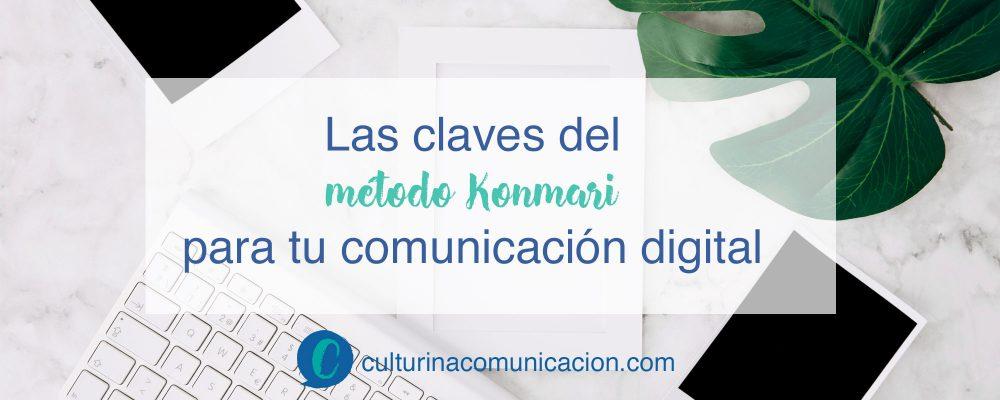 Las claves de método konmari para la comunicación digital, culturina comunicación