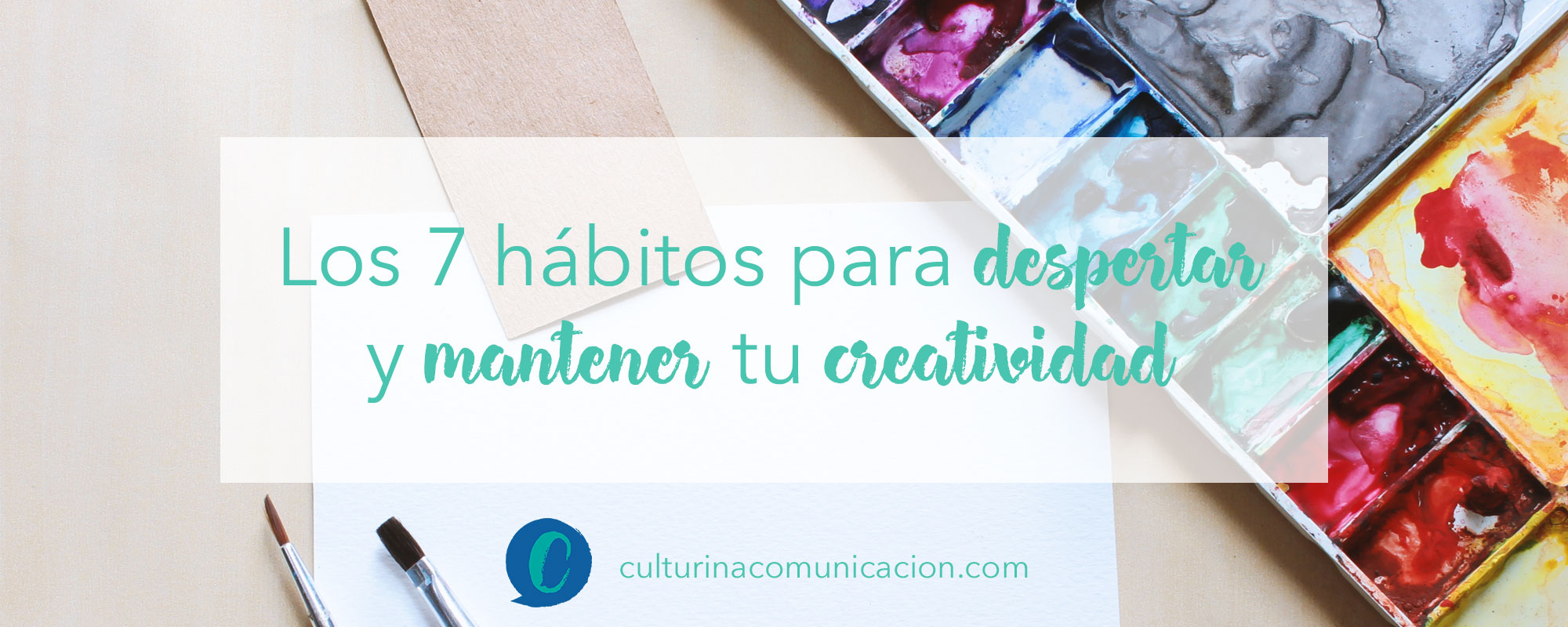 hábitos para ser creativo, culturina comunicación