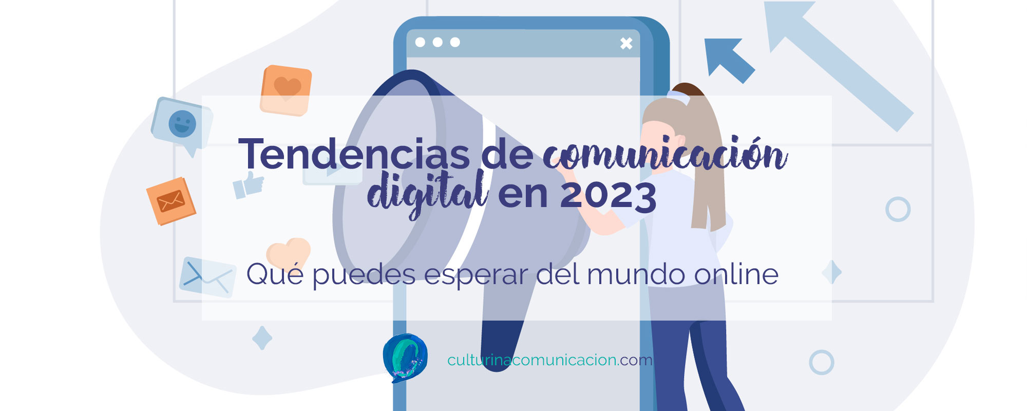 tendencias en comunicación digital en 2023, culturina comunicación